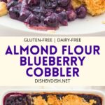 Collage of almond flour blueberry cobbler.