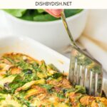 A casserole dish with cottage cheese spinach egg bake