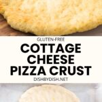 Collage of images of cottage cheese pizza crust without toppings