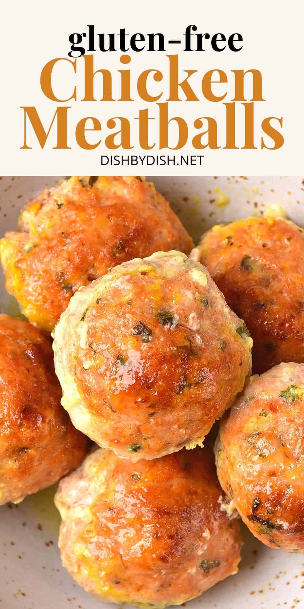 Baked GlutenFree Chicken Meatballs (DairyFree) Dish by Dish