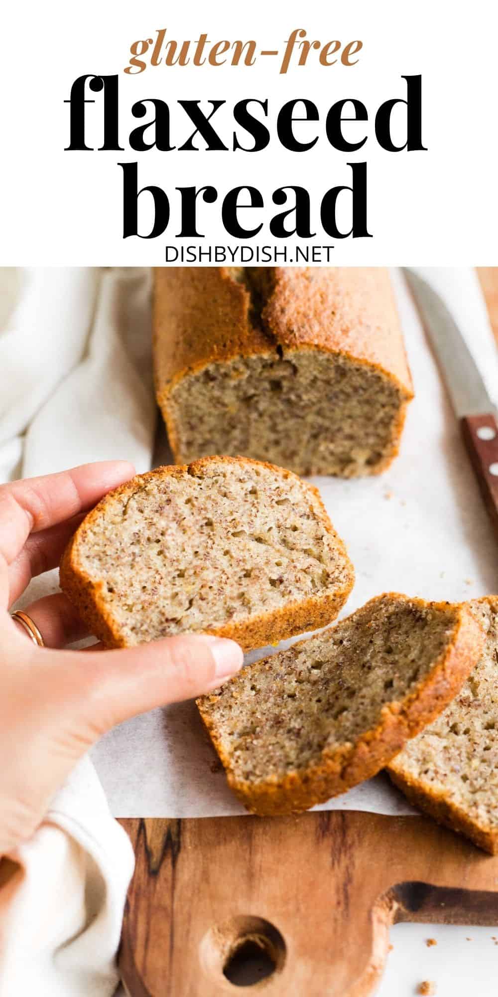 Easy Flaxseed Bread (GlutenFree, DairyFree) Dish by Dish