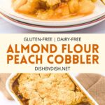 Collage of almond flour peach cobbler images.