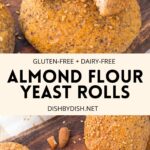 Collage of images of almond flour yeast rolls