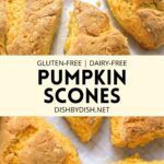 Collage of images of gluten-free dairy-free pumpkin scones