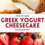 Collage of images of Greek yogurt cheesecake