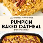 Collage of images of pumpkin baked oatmeal.