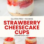Collage of images of strawberry cheesecake dessert cups.