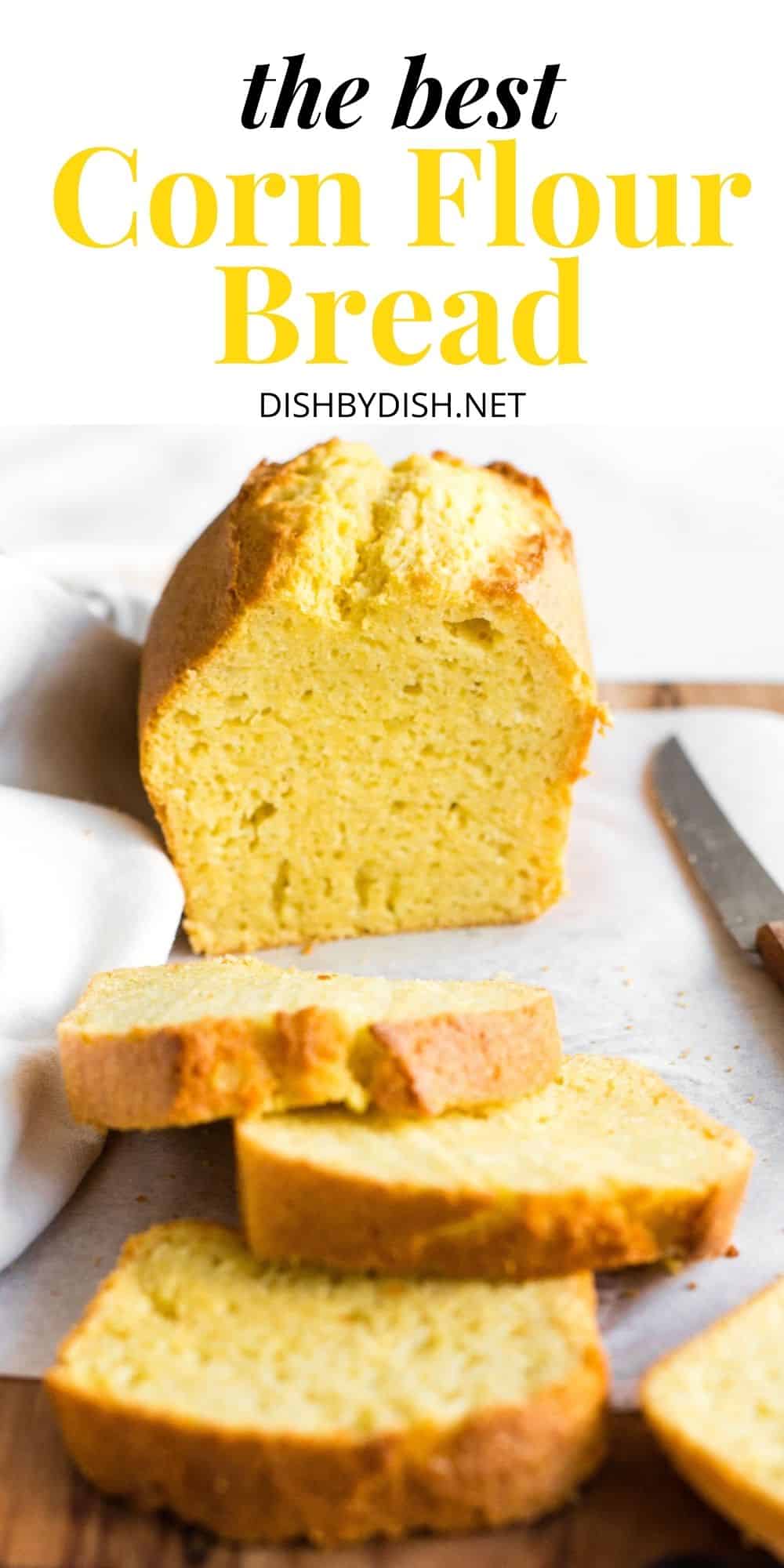 Easy Corn Flour Bread (GlutenFree, DairyFree) Dish by Dish